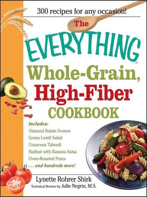 cover image of The Everything Whole Grain, High Fiber Cookbook
